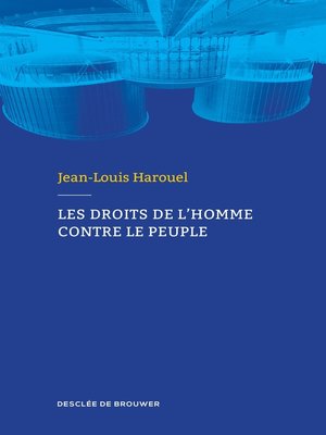 cover image of Les droits de l'homme contre le peuple